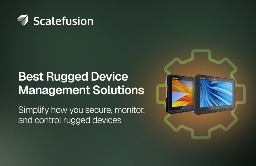 Best Rugged Device Management Solutions