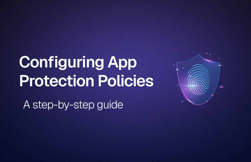 app protection policies