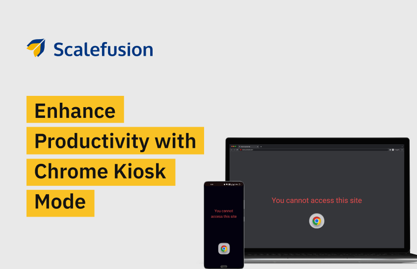 How Chrome Kiosk Mode Enhances Enterprise Productivity