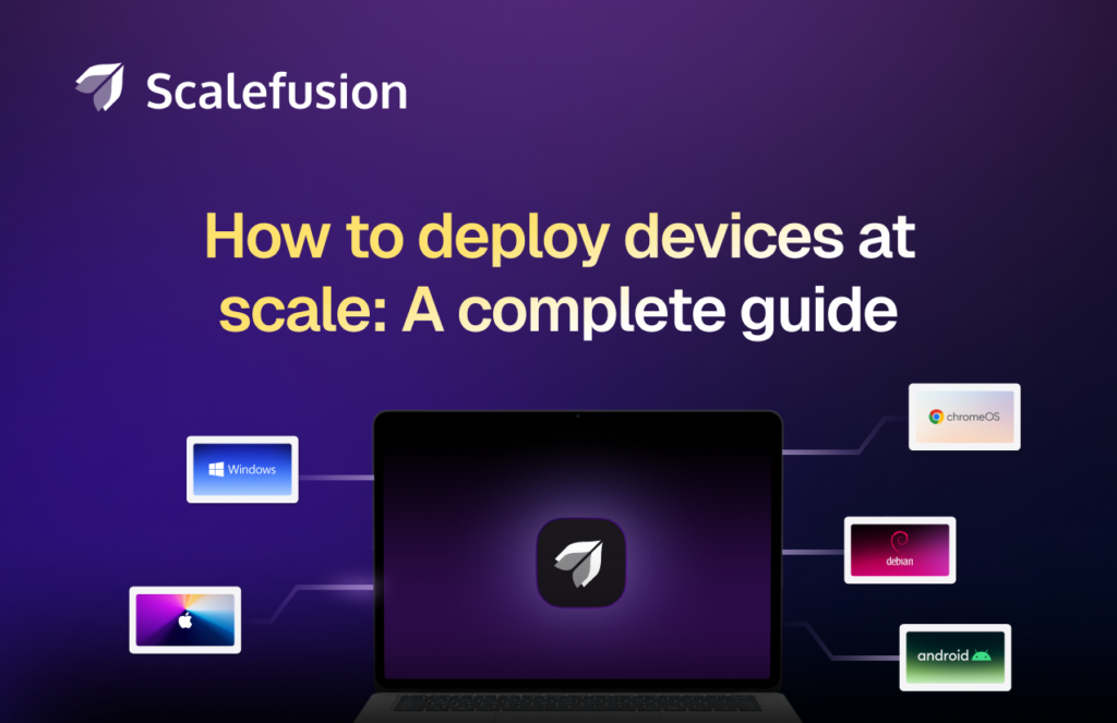 enterprise guide to large-scale device deployment