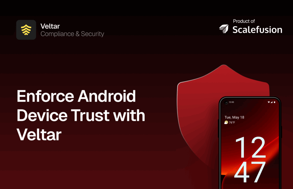 How to enforce Android Device Trust