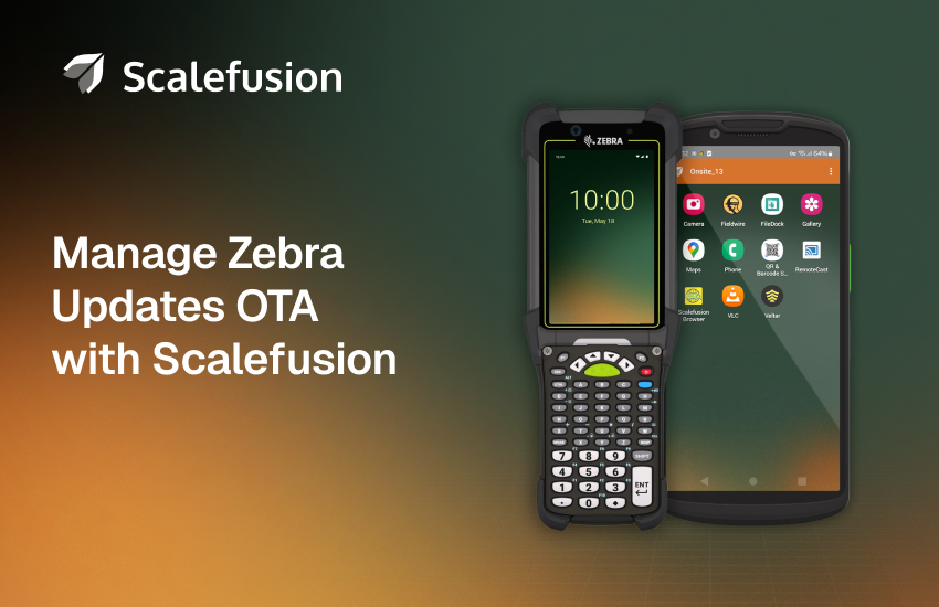 Manage Zebra Updates OTA with Scalefusion