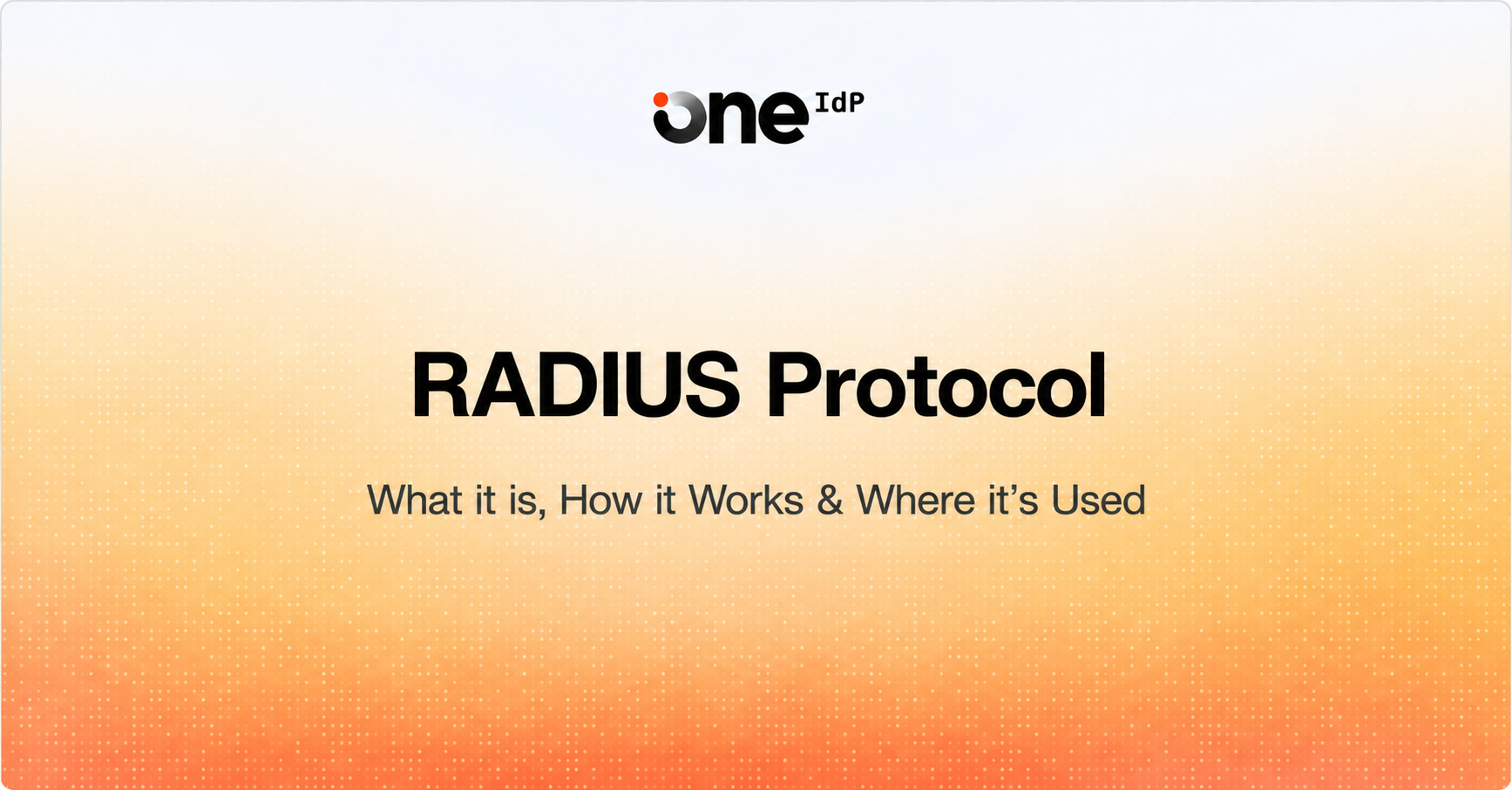 Radues What Is the RADIUS Protocol? How It Works and Uses