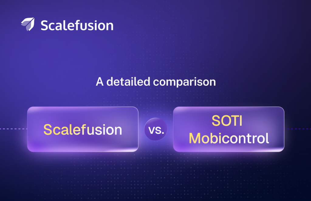 Scalefusion vs SOTI