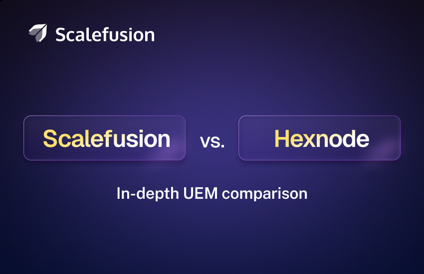 Scalefusion vs. Hexnode