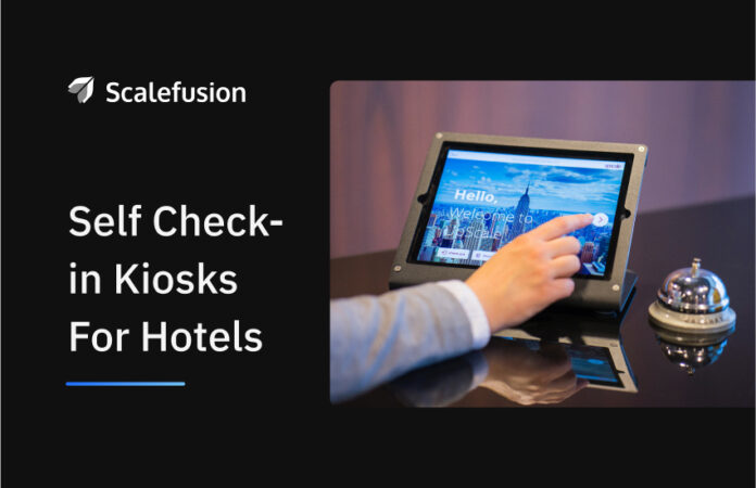 Self Checkpoint Managing Self Check-in Kiosks For Hotels