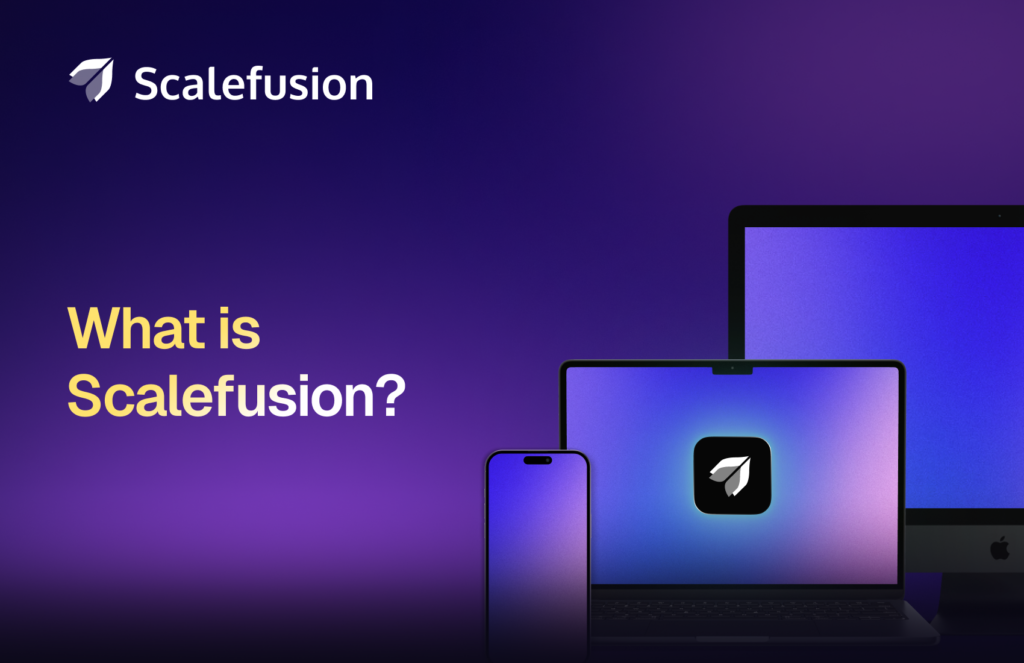 Purple gradient Scalefusion hero with logo and the headline'What is Scalefusion?' beside a laptop and smartphones.