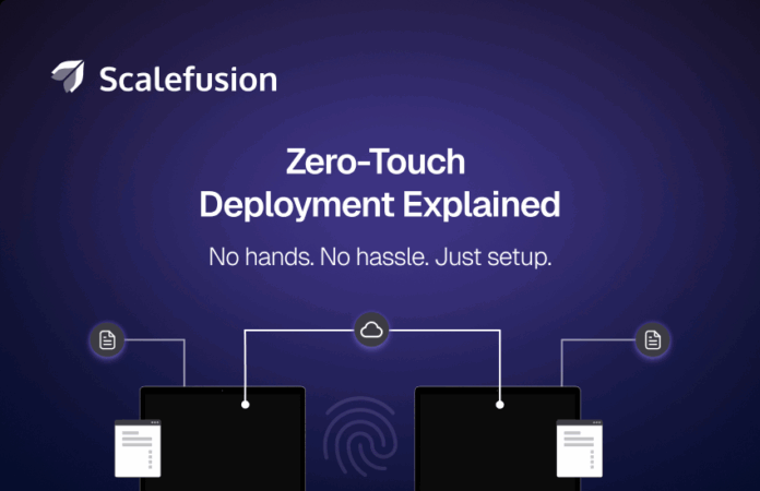 Zero-Touch Deployment Guide: Automate device provisioning