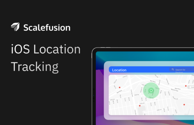 iOS Location Tracking with Scalefusion: Key Features and Benefits