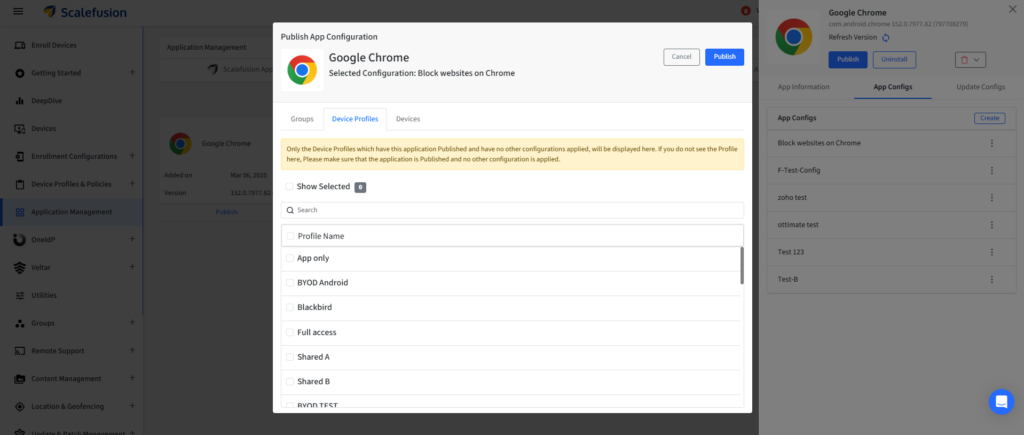 Dialog: Publish App Configuration for Google Chrome, showing Device Profiles tab with a yellow warning banner and a scrollable list of profiles (e.g., BYOD Android, Blackbird, Full access).