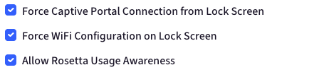 Three enabled settings on a lock-screen options panel: Force Captive Portal Connection, Force WiFi Configuration, and Allow Rosetta Usage Awareness.